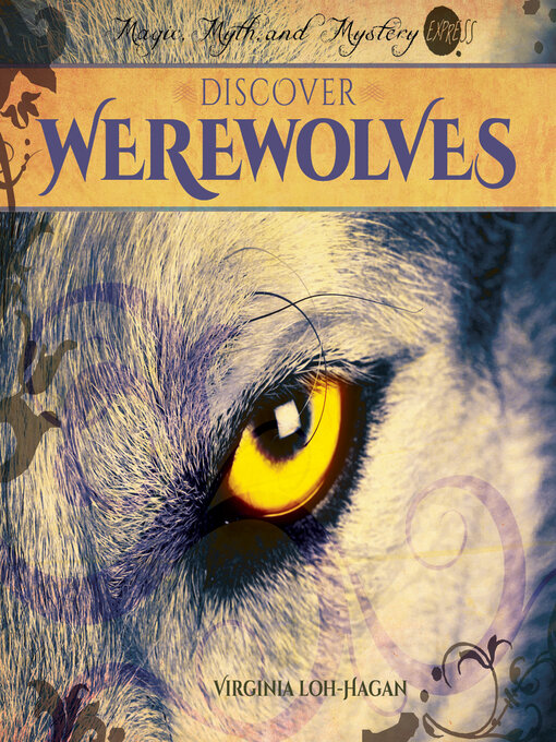 Title details for Discover Werewolves by Virginia Loh-Hagan - Available